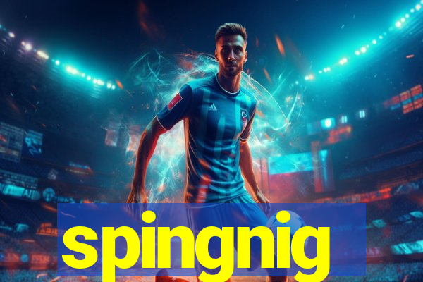 spingnig