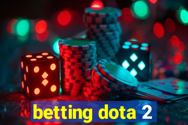 betting dota 2