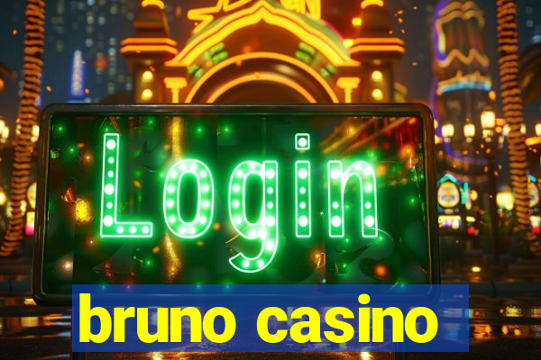 bruno casino