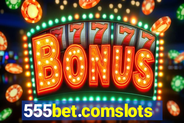 555bet.comslots