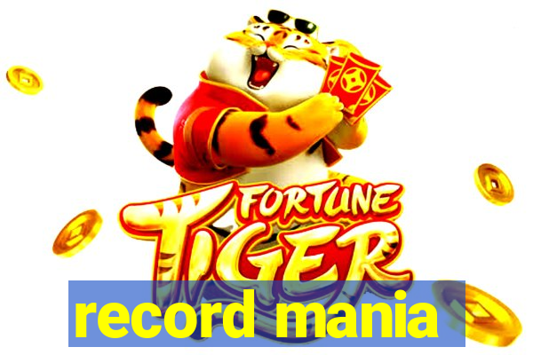 record mania