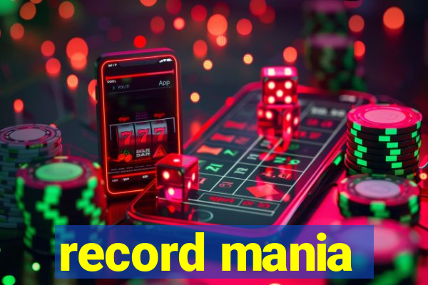 record mania