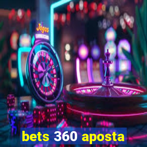 bets 360 aposta