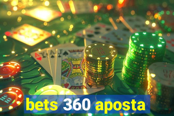 bets 360 aposta