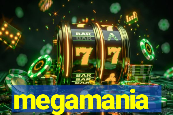 megamania