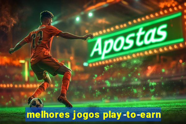 melhores jogos play-to-earn