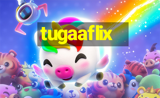 tugaaflix