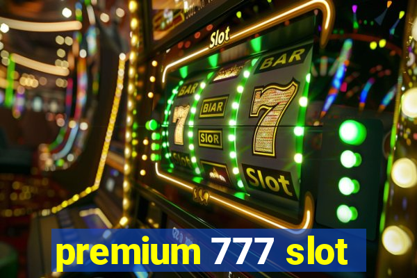 premium 777 slot