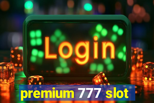 premium 777 slot