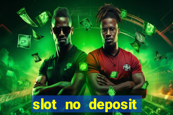 slot no deposit bonus codes