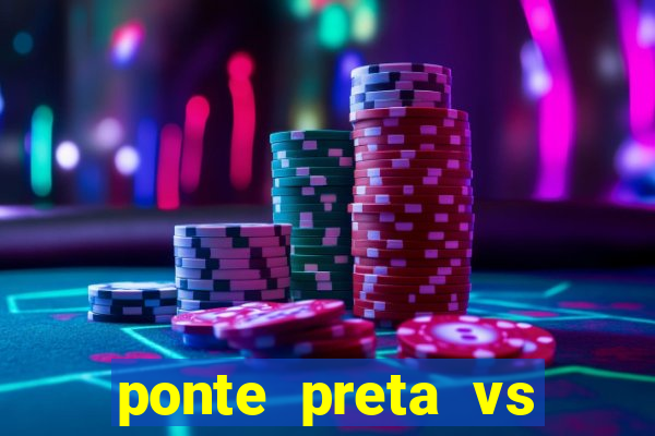 ponte preta vs vila nova