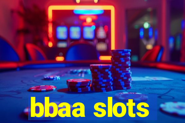 bbaa slots