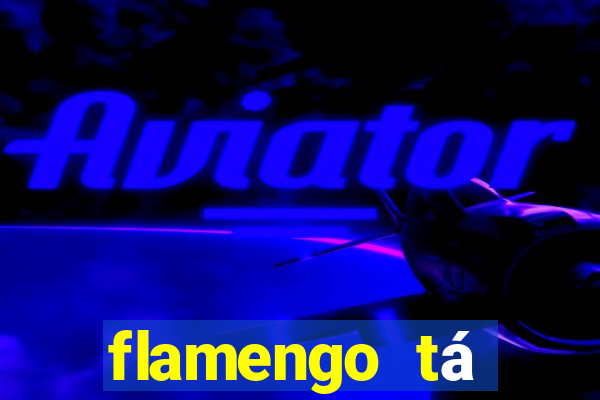 flamengo tá ganhando ou tá perdendo