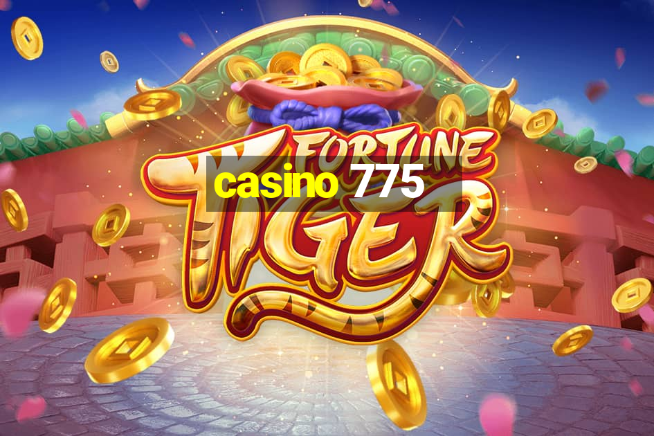 casino 775