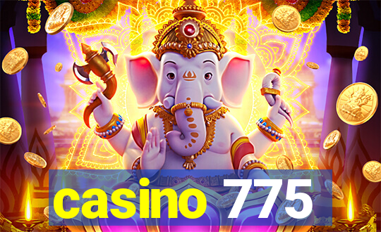 casino 775