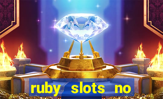 ruby slots no deposit bonus