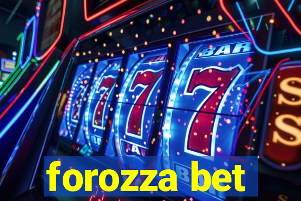 forozza bet