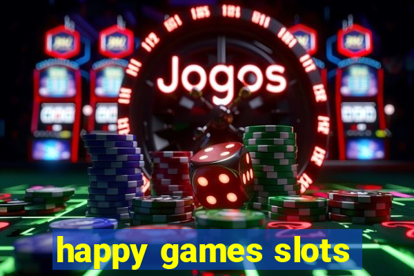 happy games slots