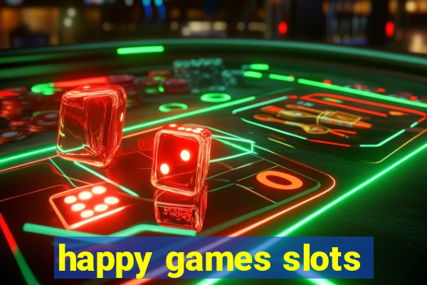 happy games slots