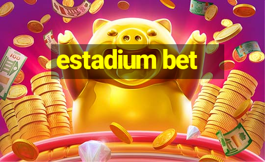 estadium bet