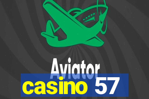 casino 57