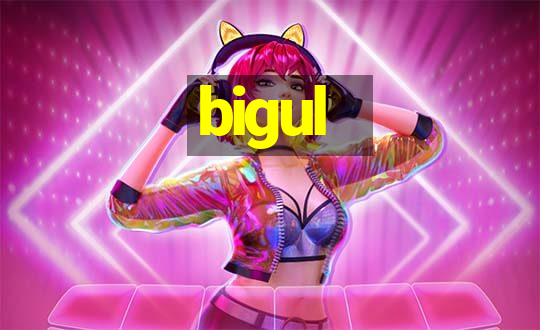 bigul