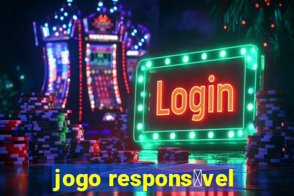 jogo respons谩vel