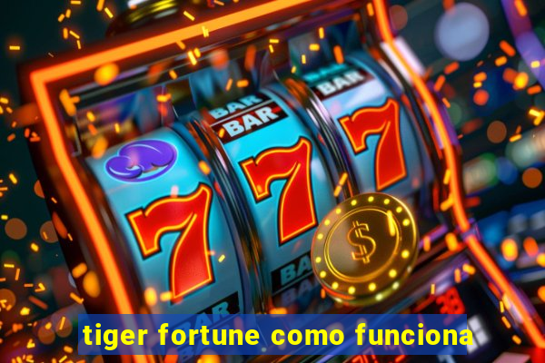 tiger fortune como funciona