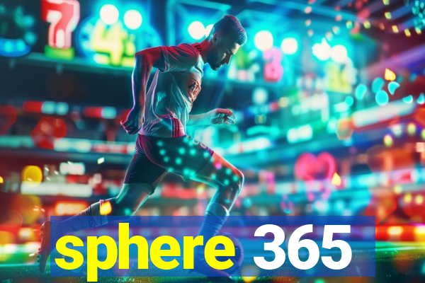 sphere 365