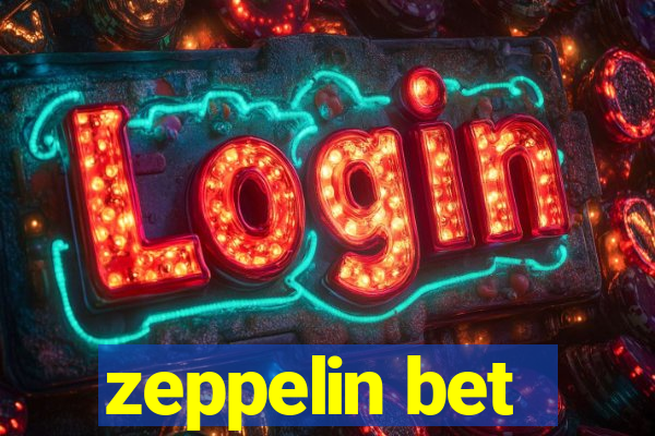 zeppelin bet