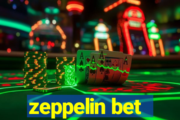 zeppelin bet