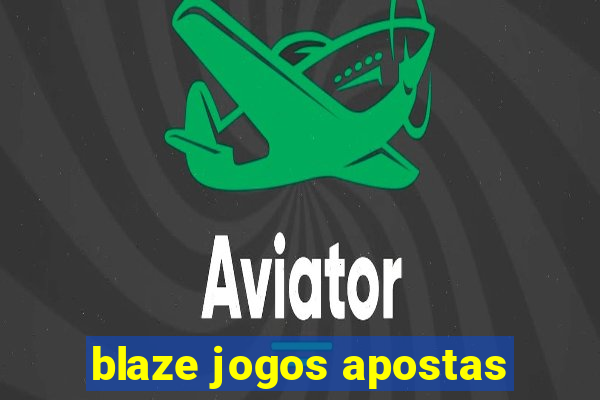 blaze jogos apostas