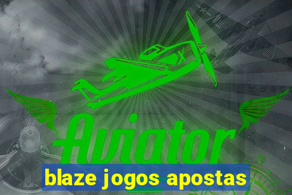 blaze jogos apostas