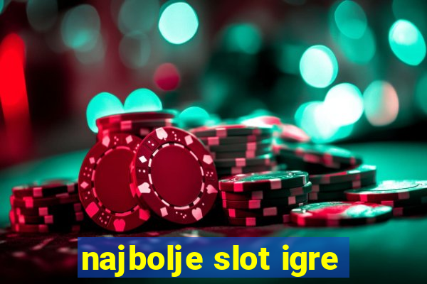 najbolje slot igre