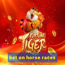 bet on horse races