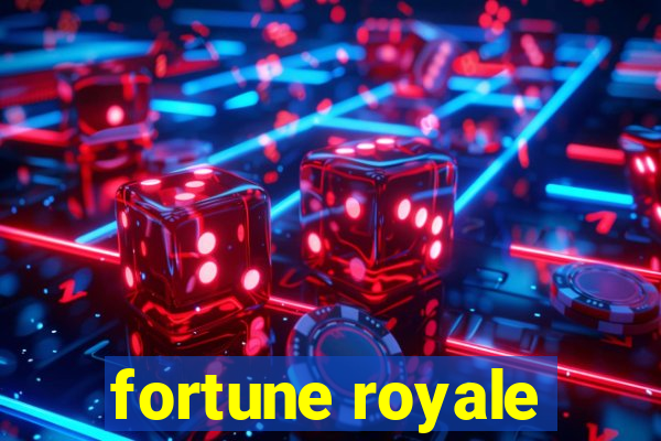 fortune royale