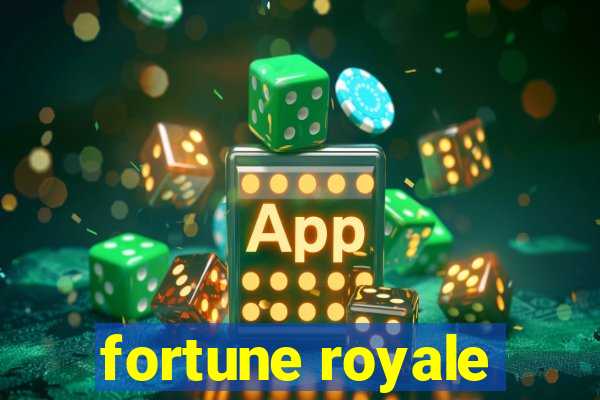 fortune royale