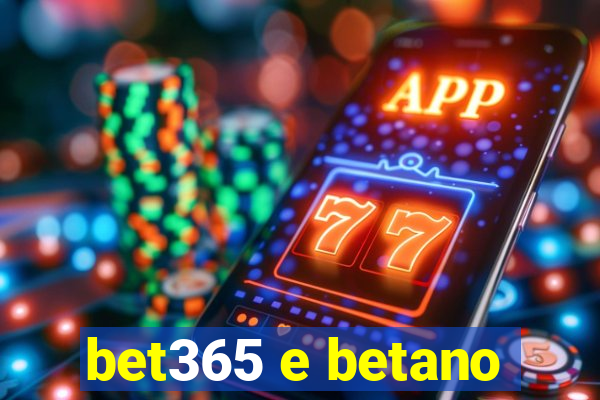 bet365 e betano