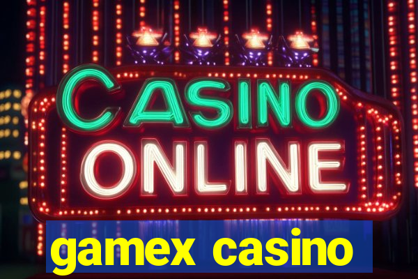 gamex casino