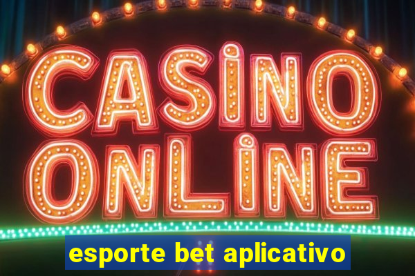 esporte bet aplicativo