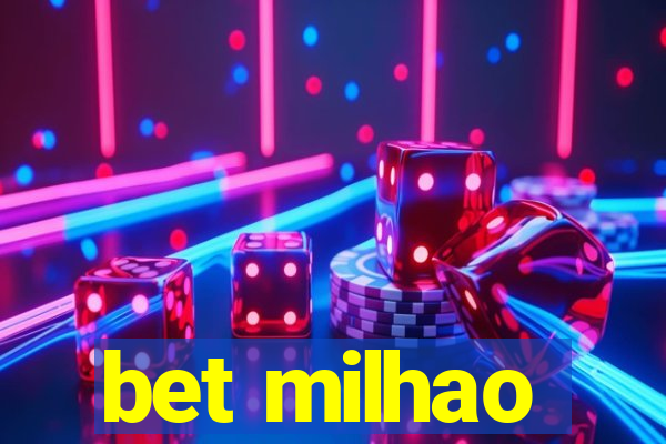 bet milhao