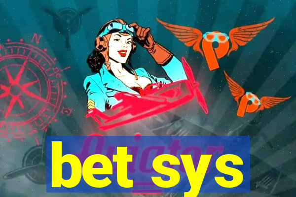 bet sys