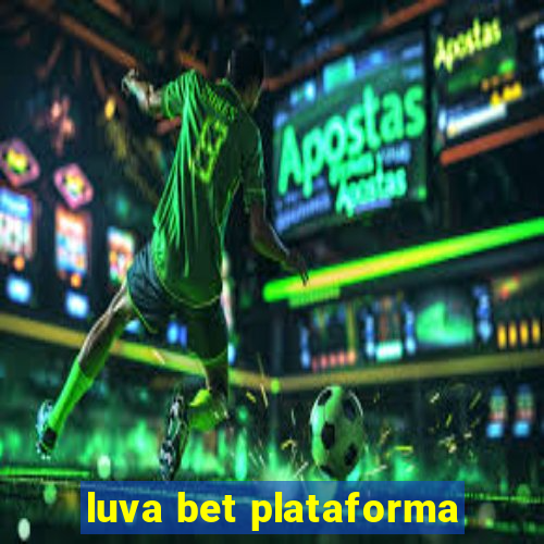 luva bet plataforma