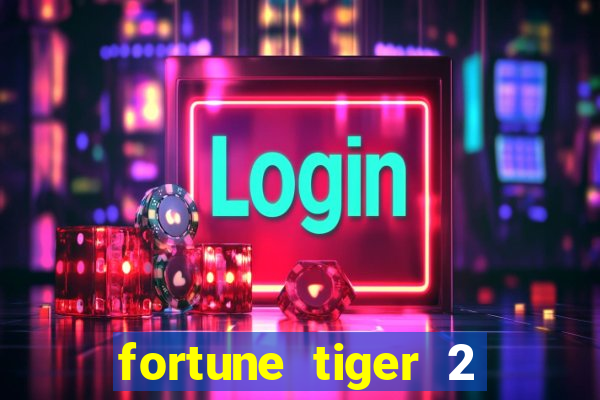 fortune tiger 2 revenge demo grátis