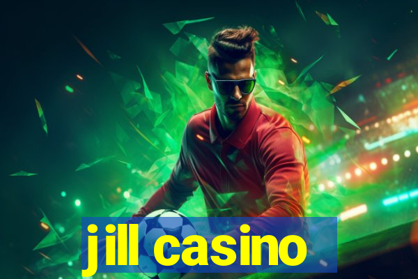 jill casino