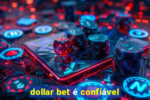 dollar bet é confiável