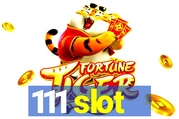 111 slot