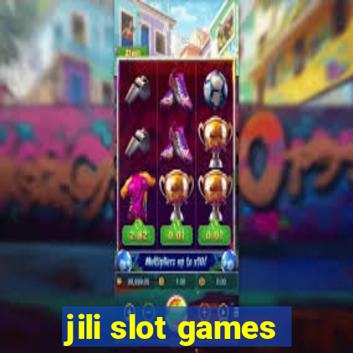 jili slot games