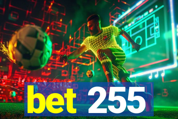 bet 255