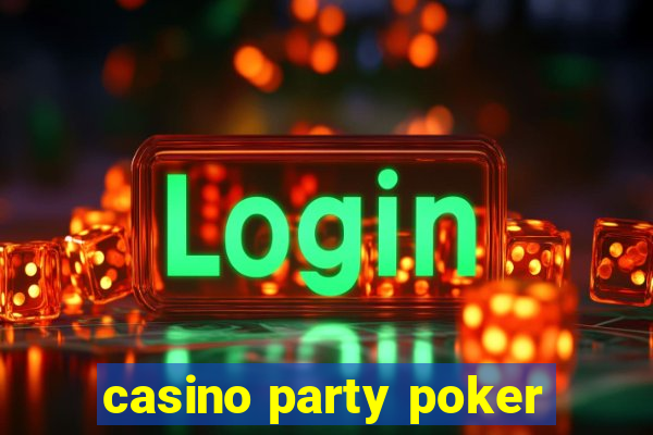 casino party poker